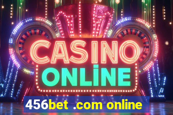 456bet .com online